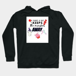 A candy a day keeps the monsters away Hoodie